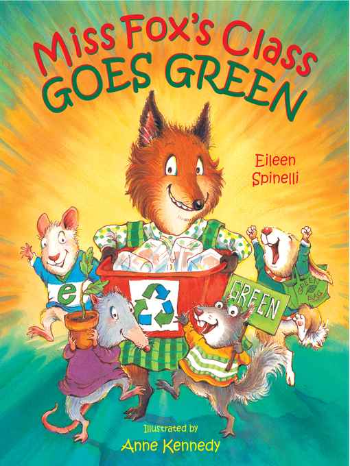 Title details for Miss Fox's Class Goes Green by Eileen Spinelli - Available